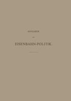 Aufgaben Der Eisenbahn-Politik 3642938795 Book Cover