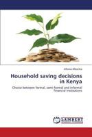 Household Saving Decisions in Kenya 3659267899 Book Cover