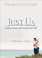 Just Us: Finding Intimacy With God and With Each Other 0800725964 Book Cover