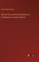 Uber Den Bau Und Die Entwicklung Von Cordylophora Lacustris, Allman (1871) 1166695697 Book Cover