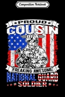 Composition Notebook: Proud Cousin of a National Guard Soldier Relative Gift Journal/Notebook Blank Lined Ruled 6x9 100 Pages 1698853165 Book Cover