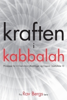 kraften i kabbalah: 13 Prinsipper for å Overvinne Utfordringer og Oppnå Oppfyllelse (Norwegian Edition) 1912321092 Book Cover