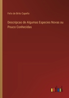 Descripcao de Algumas Especies Novas ou Pouco Conhecidas 3368060988 Book Cover