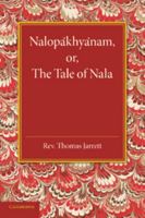 Nalopakhyanam: Or, The Tale of Nala 1107621976 Book Cover