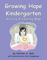 Growing Hope Kindergarten Activity & Coloring Book 1979110425 Book Cover