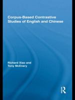 Corpus-Based Contrastive Studies of English and Chinese 0415992451 Book Cover