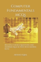 Computer Fundamentals MCQs: Multiple Choice Questions and Answers (Quiz & Tests with Answer Keys) 1973201240 Book Cover