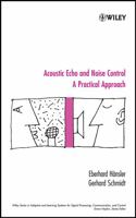 Acoustic Echo and Noise Control: A Practical Approach (Adaptive and Learning Systems for Signal Processing, Communications and Control Series) 0471453463 Book Cover