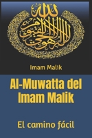 Al-Muwatta del Imam Malik: El camino fácil B09PRP28PH Book Cover