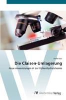 Die Claisen-Umlagerung: Neue Anwendungen in der Kohlenhydratchemie 3639413415 Book Cover