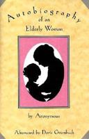 Autobiography of an Elderly Woman 0916366790 Book Cover