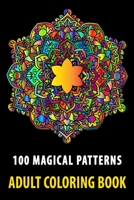 100 Magical Patterns Adult Coloring Book: Relaxing Mandalas Coloring book Stress Relieving gifts, stress relief coloring books for adults Designs for Adults Relaxation Creative haven books: mandala co B084DD8S2P Book Cover