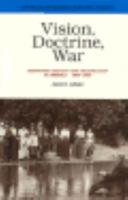Vision, Doctrine, War: Mennonite Identity and Organization in America, 1890-1930 (Mennonite Experience in America) 0836131045 Book Cover