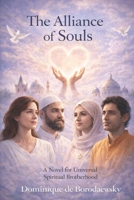 The Alliance of Souls: For a Universal Spiritual Brotherhood B0GWCTP91W Book Cover