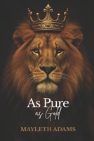 As Pure As Gold B0GBJ2MGTK Book Cover