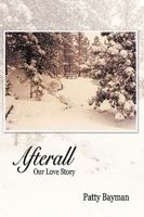 Afterall: Our Love Story 1426917015 Book Cover