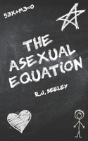 The Asexual Equation 1502595176 Book Cover