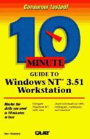 10 Minute Guide to Windows Nt 3.51 Workstation (Sams Teach Yourself in 10 Minutes) 0789707462 Book Cover