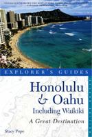 Explorer's Guide Honolulu & Oahu: A Great Destination 1581571224 Book Cover