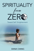 SPIRITUALITY FROM ZERO: Toward self enlightenment B08VQZWFLV Book Cover