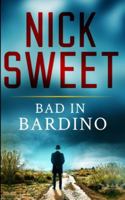 Bad In Bardino: Large Print Edition 1034732935 Book Cover