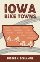 Iowa Bike Towns 1662907206 Book Cover
