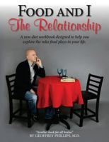 Food and I: The Relationship 0989324249 Book Cover