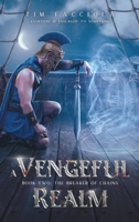 A Vengeful Realm: The Breaker of Chains - Book 2 B0CMCXQNFQ Book Cover