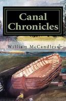 Canal Chronicles: Stories of the Illinois & Michigan Canal and Northern Illinois 0692733809 Book Cover
