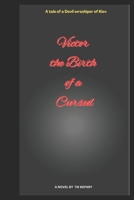Victor the Birth of a Cursed: A Tale of a Devil Worshiper of Kiev B0CNW4WSGY Book Cover
