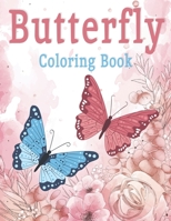 Butterfly Coloring Book: 40 Butterfly Coloring Pages for Kids & Adults, Beautiful Butterfly Collection, (Printed On One Side) B0917P52DL Book Cover