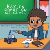 Hay un Robot en Mi Clase B0G4H8PB1P Book Cover