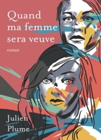 Quand ma femme sera veuve (French Edition) B08TZ9QYCY Book Cover