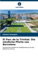 El Parc de la Trinitat: Die nördliche Pforte von Barcelona (German Edition) 620648517X Book Cover