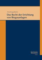 Das Recht Der Errichtung Von Biogasanlagen 3869650044 Book Cover