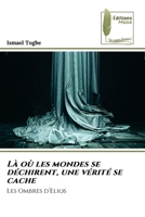 Là où les mondes se déchirent, une vérité se cache (French Edition) 6208851424 Book Cover