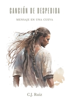 CANCIÓN DE DESPEDIDA: Mensaje en una cueva (Dara DJous) (Spanish Edition) B0GSSBJXCY Book Cover