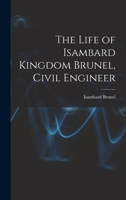 Life of Isambard Kingdom Brunel: Civil Engineer 9356900388 Book Cover