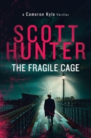 The Fragile Cage: Cameron Kyle 1 B0BJHFS7VZ Book Cover