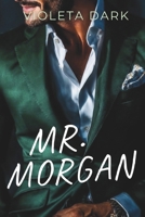 MR. MORGAN: Liebesroman mit einem plötzlich alleinerziehenden CEO (Die MR. UNWIDERSTEHLICH-Reihe) (German Edition) B0HG59WHLF Book Cover