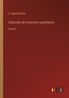 Colección de romances castellanos: Tomo 3 3368107380 Book Cover