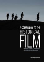 A Companion to the Historical Film 1119169577 Book Cover