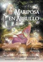 Mariposa En Arrullo: Est Mulo Po Tico de Un Amor 1463322623 Book Cover