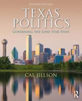 Texas Politics: Governing the Lone Star State 0415890608 Book Cover