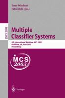 Multiple Classifier Systems: 4th International Workshop, MCS 2003, Guilford, UK, June 11-13, 2003, Proceedings (Lecture Notes in Computer Science) 3540403698 Book Cover