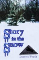 Story in the Snow: Encounters with the Sasquatch 1880090422 Book Cover