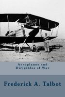 Aeroplanes and Dirigibles of War 1535197056 Book Cover