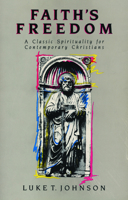 Faith's Freedom: A Classic Spirituality for Contemporary Christians 0800624289 Book Cover