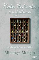 Kate Roberts A'r Ystlum - A Dirgelion Eraill 1847714412 Book Cover