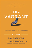 The Vagrant: The Inner Journey of Leadership: A Parable 163774370X Book Cover